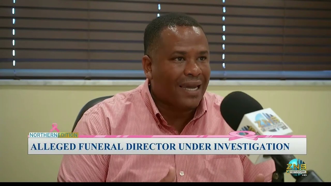 Alleged Funeral Director Under Investigation ZNS BAHAMAS