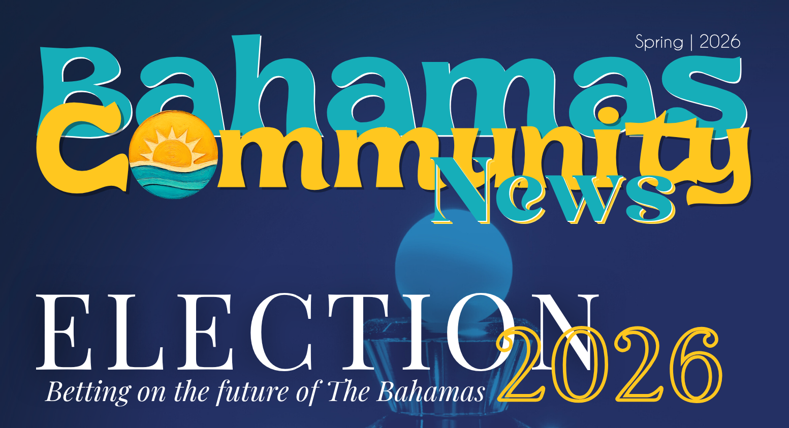 Elections Come Alive in Bahamas Community News Magazine